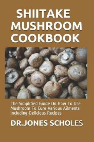 Cover of Shiitake Mushroom Cookbook