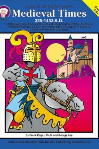 Cover of Medieval Times (325-1453 A.D.), Grades 5 - 8