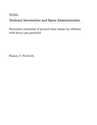 Book cover for Electronic Excitation of Ground State Atoms by Collision with Heavy Gas Particles