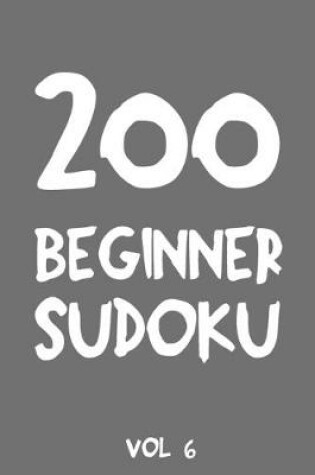 Cover of 200 Beginner Sudoku Vol 6