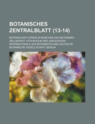 Book cover for Botanisches Zentralblatt (13-14 )