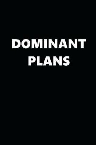 Cover of 2020 Daily Planner Funny Theme Dominant Plans Black White 388 Pages