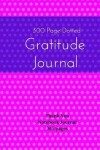 Book cover for 300 Page Dotted Gratitude Journal - Thank You Notebook Journal