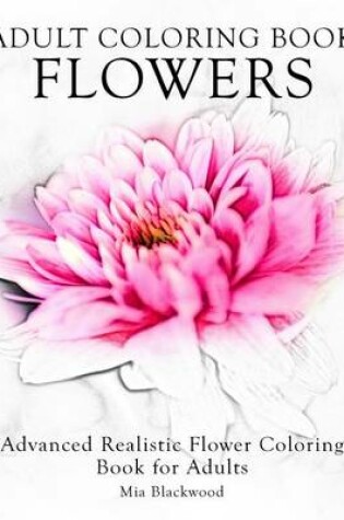 Cover of Adult Coloring Book Flowers