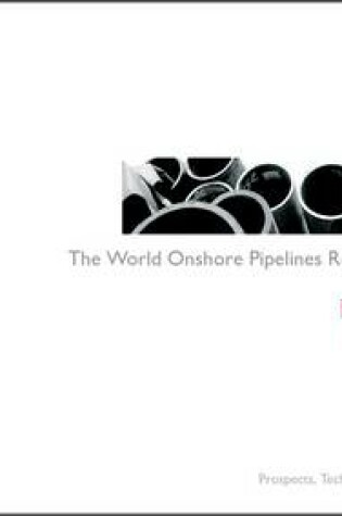 Cover of The World Onshore Pipelines Market Report 2008-2012