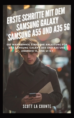 Cover of Erste Schritte Mit Dem Samsung Galaxy Samsung A55 Und A35 5G