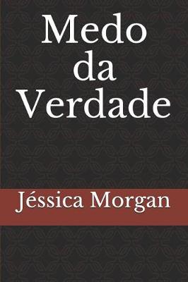 Book cover for Medo Da Verdade
