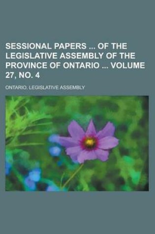 Cover of Sessional Papers of the Legislative Assembly of the Province of Ontario Volume 27, No. 4