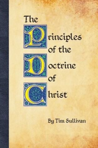 Cover of The Principles of the Doctrine of Christ