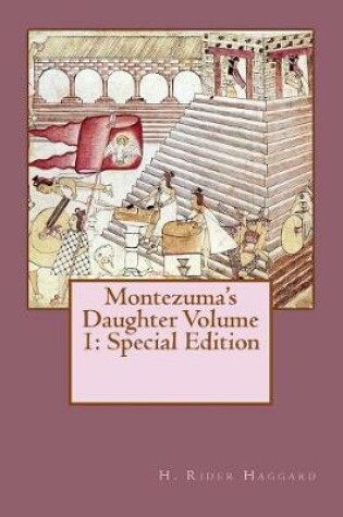 Cover of Montezuma's Daughter Volume 1