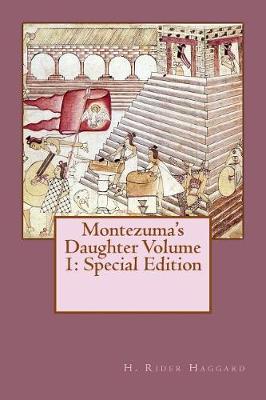 Book cover for Montezuma's Daughter Volume 1