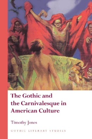 Cover of The Gothic and the Carnivalesque in American Culture