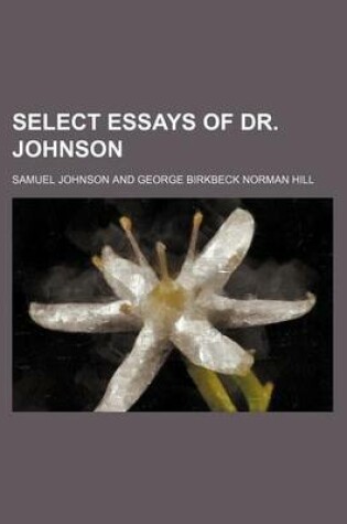 Cover of Select Essays of Dr. Johnson (Volume 1)