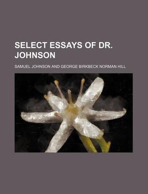 Book cover for Select Essays of Dr. Johnson (Volume 1)