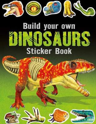 Book cover for Build Your Own Dinosaurs Sticker Book