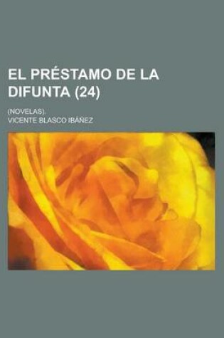 Cover of El Prestamo de La Difunta; (Novelas). (24)