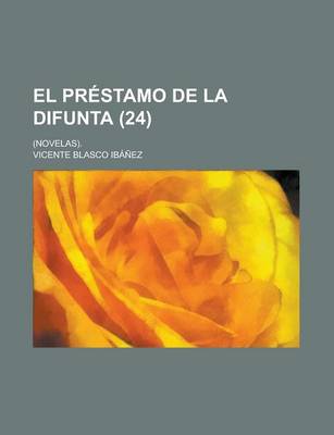 Book cover for El Prestamo de La Difunta; (Novelas). (24)