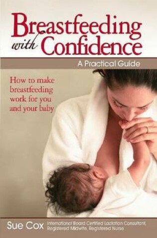 Cover of Breastfeeding with Confidence
