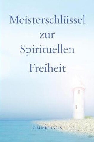 Cover of Meisterschlussel zur Spirituellen Freiheit