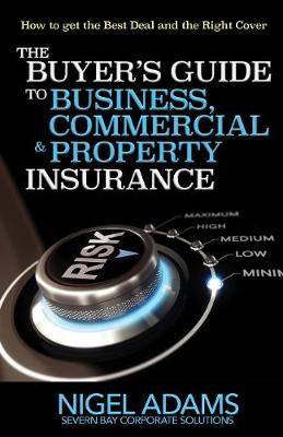 Book cover for The Buyer's Guide to Business, Commercial and Property Insurance