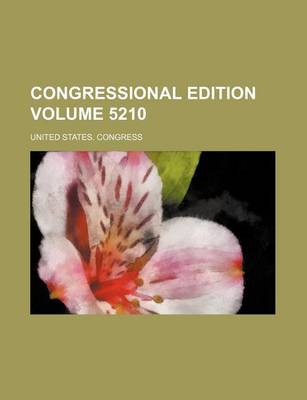 Book cover for Congressional Edition Volume 5210