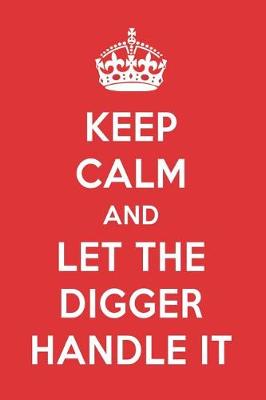 Book cover for Keep Calm and Let the Digger Handle It