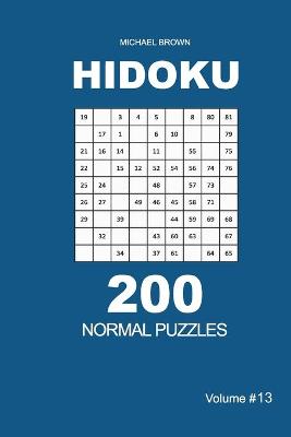 Book cover for Hidoku - 200 Normal Puzzles 9x9 (Volume 13)