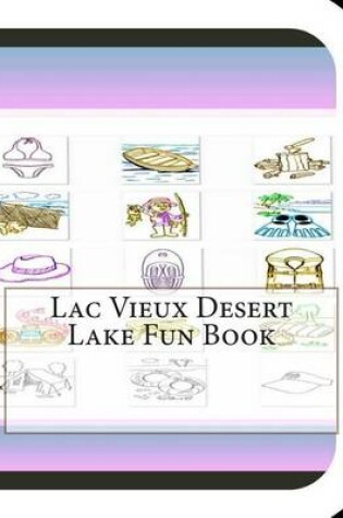 Cover of Lac Vieux Desert Lake Fun Book