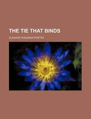 Book cover for The Tie That Binds