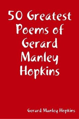 Cover of 50 Greatest Poems of Gerard Manley Hopkins