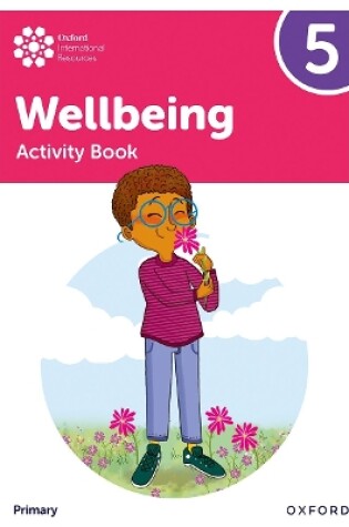 Cover of Oxford International Wellbeing: Activity Book 5