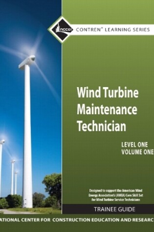 Cover of Wind Turbine Maintenance Level 1 Volume 1 Trainee Guide