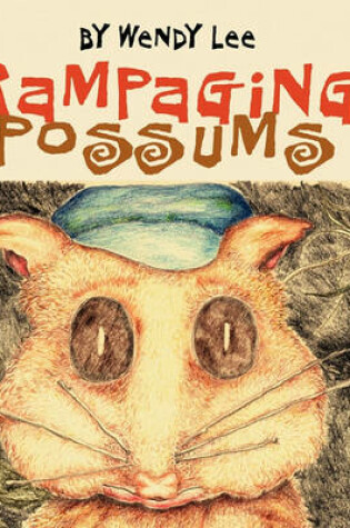 Cover of Rampaging Possums