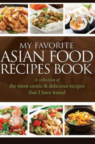 Cover of My Favorite Asian Food Recipes Book