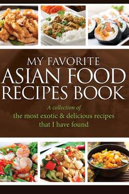Book cover for My Favorite Asian Food Recipes Book