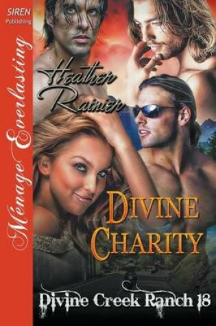 Cover of Divine Charity [Divine Creek Ranch 18] (Siren Publishing Menage Everlasting)