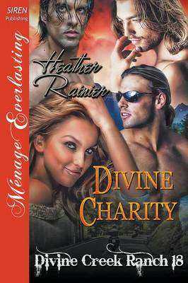 Book cover for Divine Charity [Divine Creek Ranch 18] (Siren Publishing Menage Everlasting)