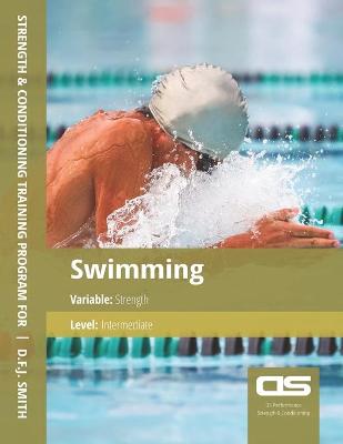 Book cover for DS Performance - Strength & Conditioning Training Program for Swimming, Strength, Intermediate