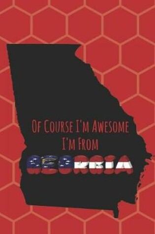 Cover of Of Course I'm Awesome I'm from Georgia