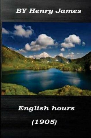 Cover of English hours by Henry James (1905)