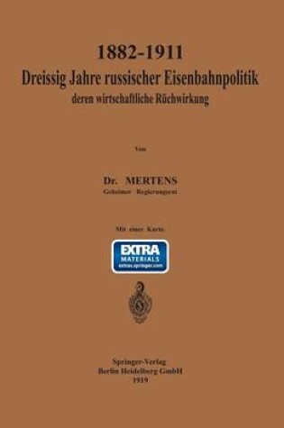 Cover of 1882-1911 Dreissig Jahre Russischer Eisenbahnpolitik Und Deren Wirtschaftliche Ruckwirkung