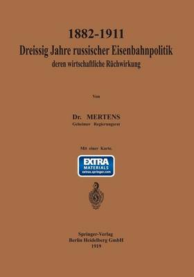 Book cover for 1882-1911 Dreissig Jahre Russischer Eisenbahnpolitik Und Deren Wirtschaftliche Ruckwirkung