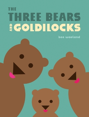 Book cover for The Three Bears and Goldilocks