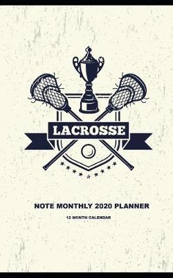 Book cover for Lacrosse Note Monthly 2020 Planner 12 Month Calendar