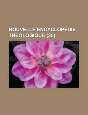 Book cover for Nouvelle Encyclopedie Theologique (35 )