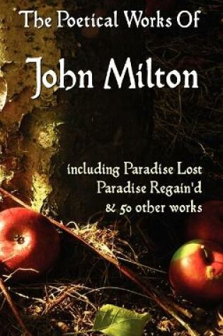 Cover of Paradise Lost, Paradise Regained, and Other Poems. The Poetical Works Of John Milton
