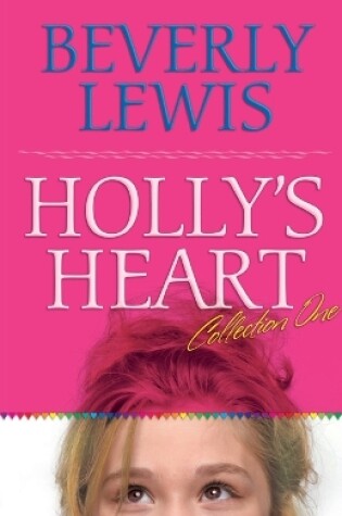 Holly`s Heart Collection One – Books 1–5