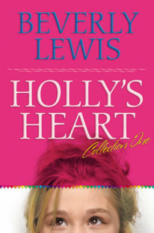 Cover of Holly`s Heart Collection One – Books 1–5