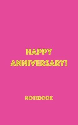 Book cover for Happy Anniversary! Notebook