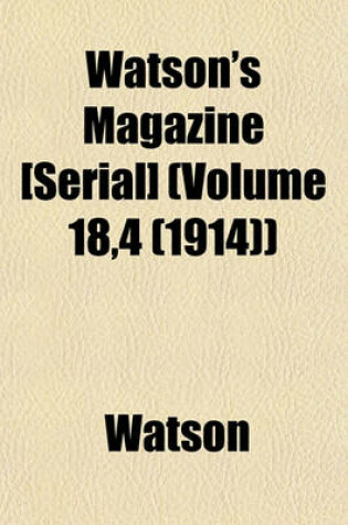 Cover of Watson's Magazine [Serial] (Volume 18,4 (1914))